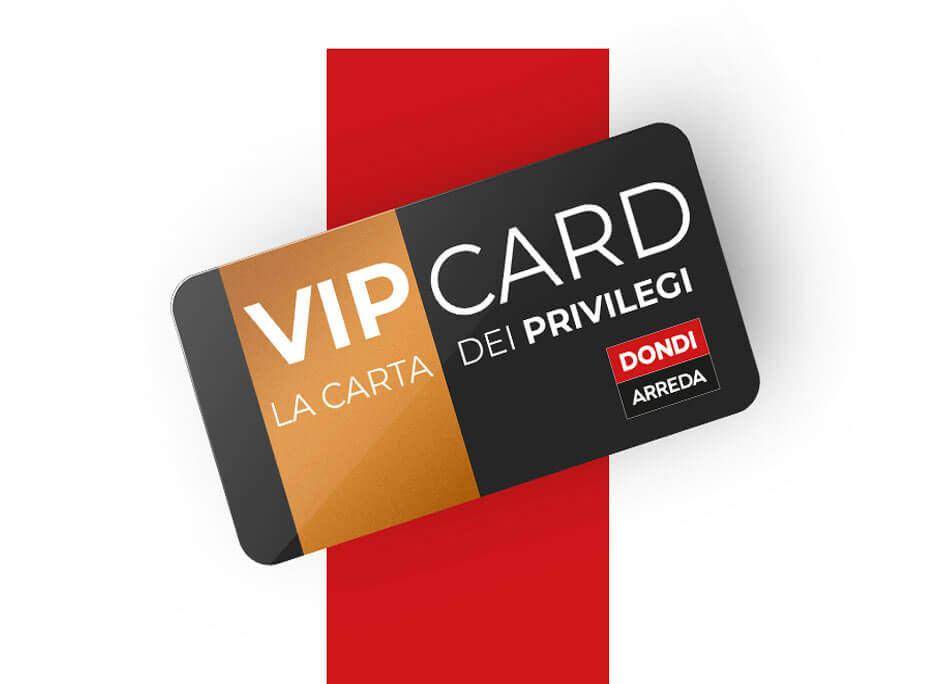 La VIP CARD Dondi Arreda