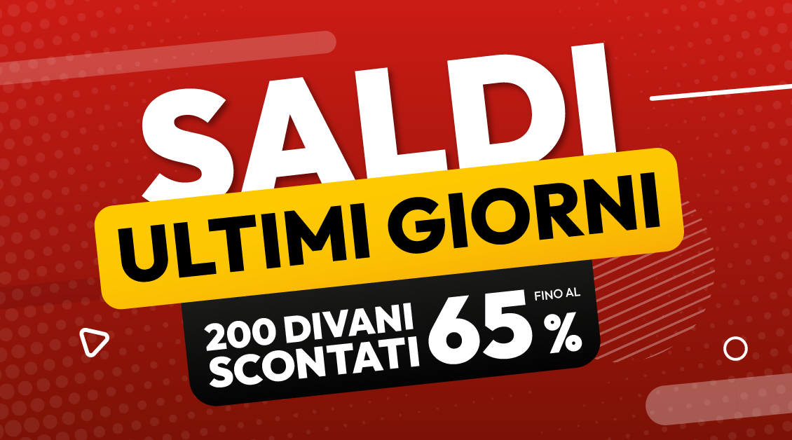 SALDI - Ultimi giorni!